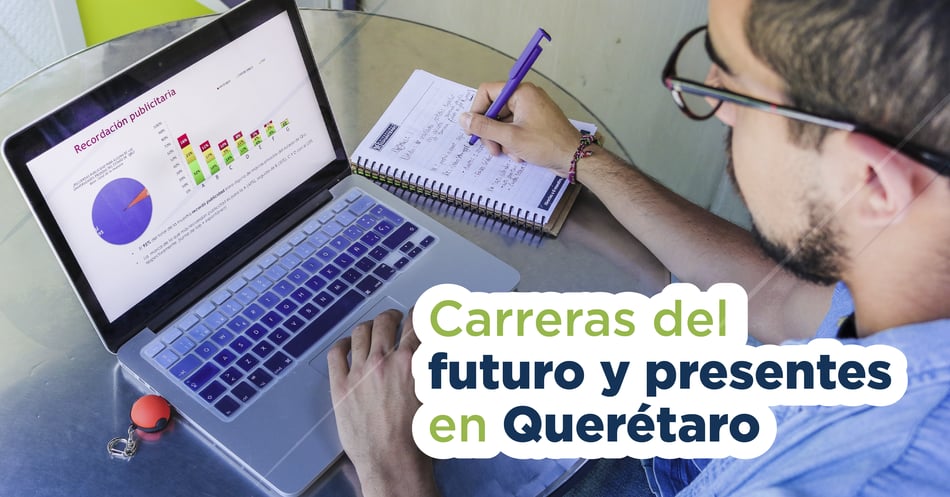 Carreras del futuro y presentes en Querétaro