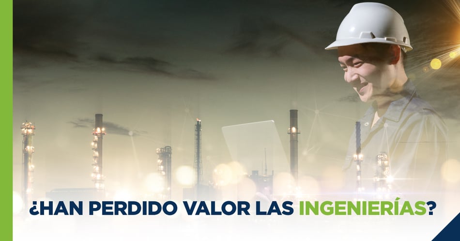 ¿Han perdido valor las ingenierías?