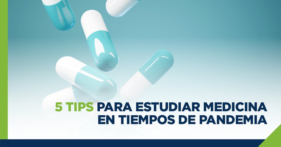 5 tips para estudiar Medicina en tiempos de pandemia