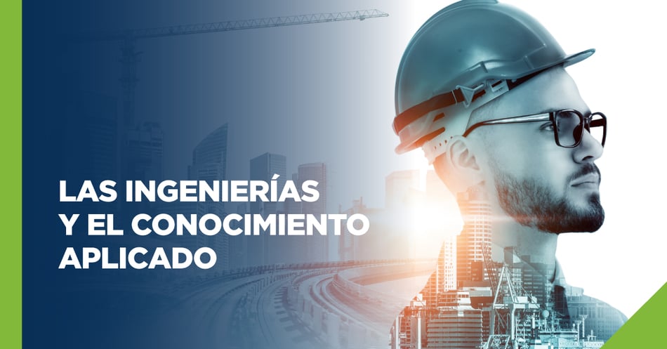 Las ingenierías y el conocimiento aplicado