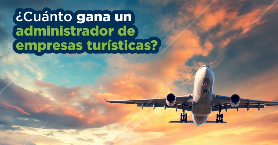 ¿Cuánto gana un administrador de empresas turísticas?