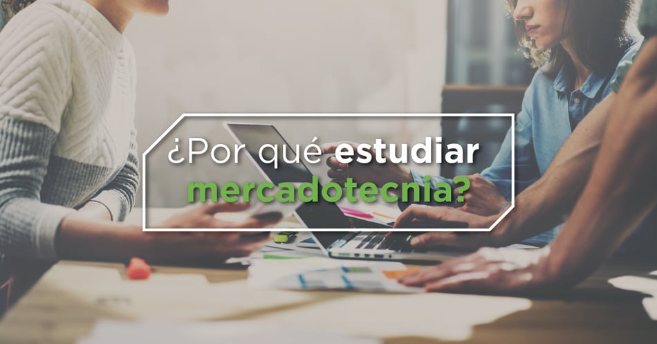 ¿Por qué estudiar mercadotecnia?