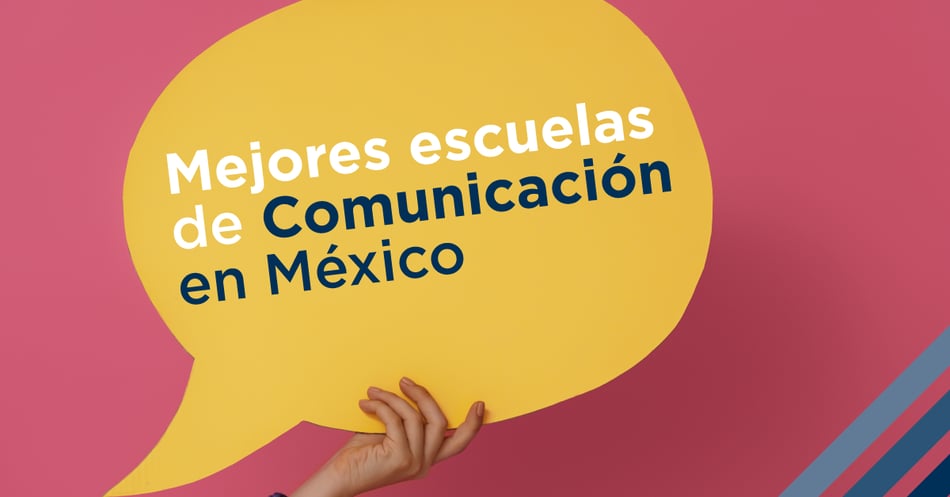 Mejores escuelas de comunicación en México