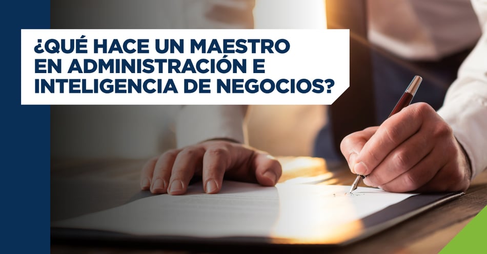 ¿Qué hace un maestro en administración e inteligencia de negocios?