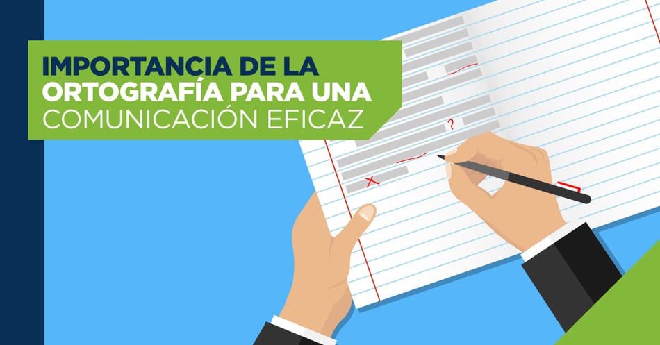 Importancia de la ortografía para una comunicación eficaz