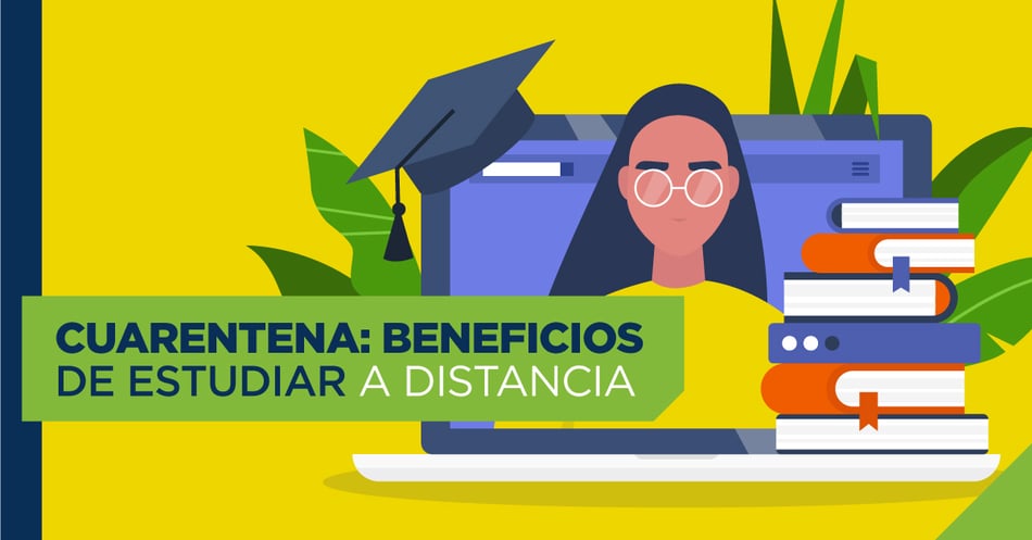 Cuarentena: beneficios de estudiar a distancia