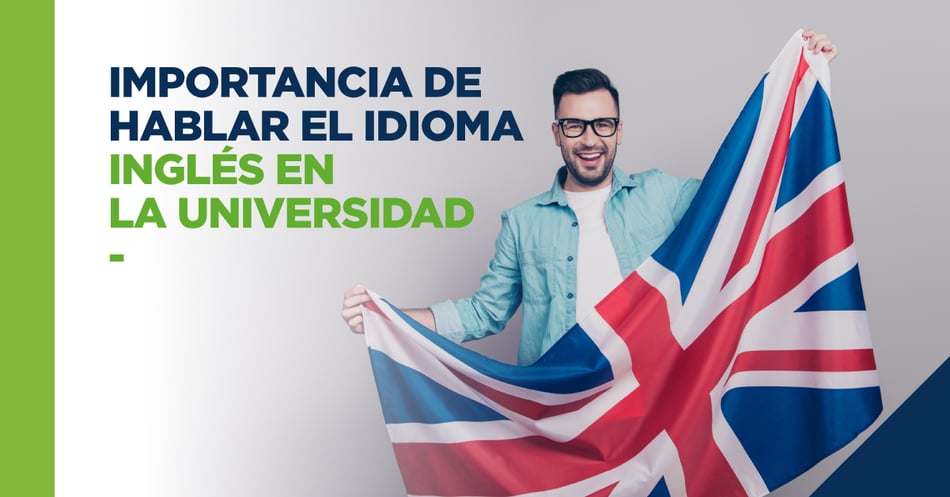 Importancia de hablar el idioma inglés en la universidad