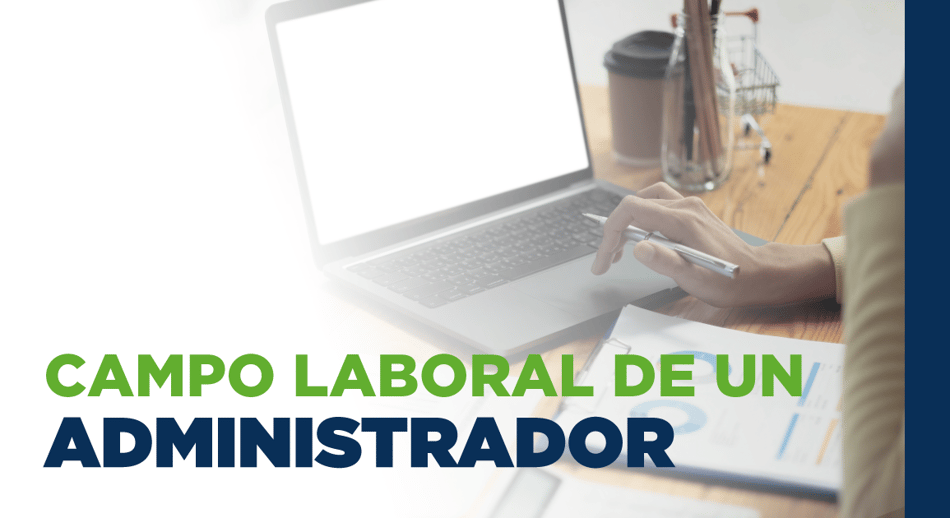 Campo laboral de un Administrador